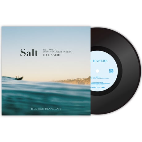 【7インチヴァイナル】Salt feat. 磯野くん (YONA YONA WEEKENDERS) / DJ HASEBE