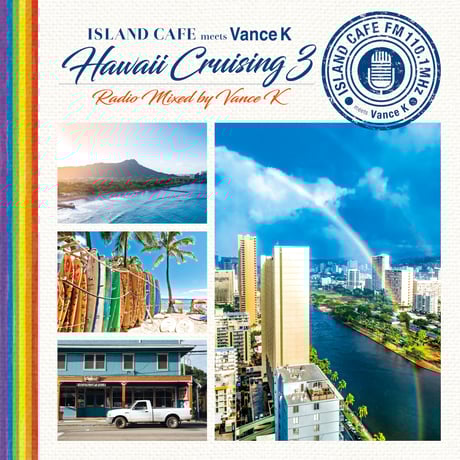 【CD】ISLAND CAFE meets Vance K – Hawaii Cruising3 – Radio Mixed by Vance K