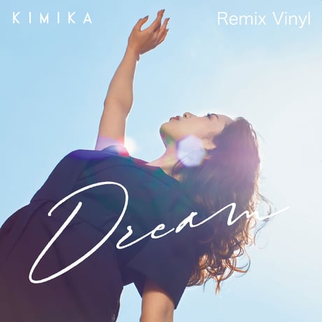 【7インチヴァイナル】Dream Remix Vinyl / KIMIKA