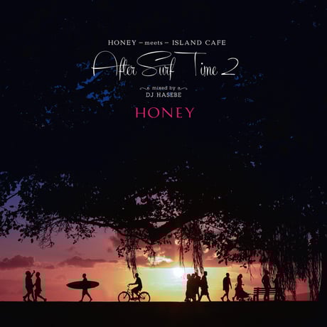 【CD】HONEY meets ISLAND CAFE -After Surf Time2-