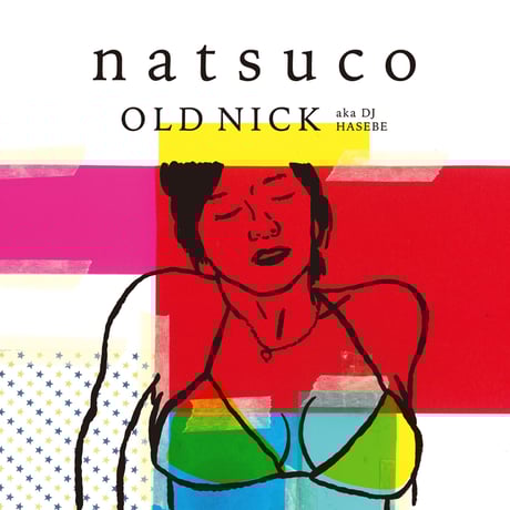 【CD】natsuco / OLD NICK aka DJ HASEBE