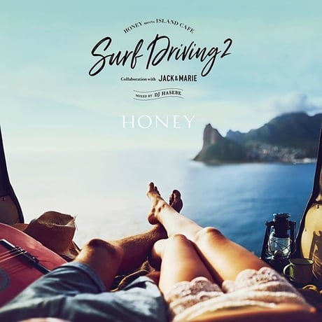 【CD】HONEY meets ISLAND CAFE -SURF DRIVING 2- Collaboration with JACK & MARIE Mixed by DJ HASEBE