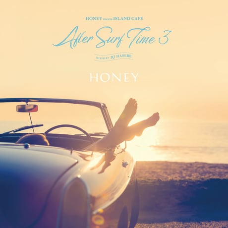【CD】HONEY meets ISLAND CAFE -After Surf Time 3-　mixed by DJ HASEBE