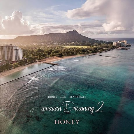 【CD】HONEY meets ISLAND CAFE -Hawaiian Dreaming 2-