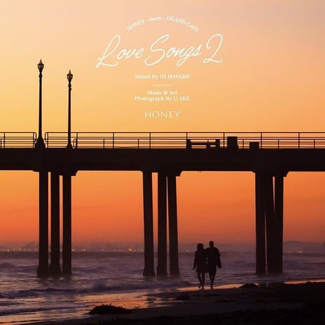 【CD】HONEY meets ISLAND CAFE – Love Songs 2 – mixed by DJ HASEBE