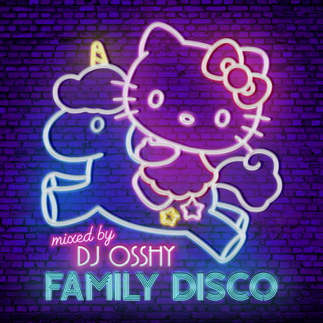 【CD】FAMILY DISCO mixed by DJ OSSHY