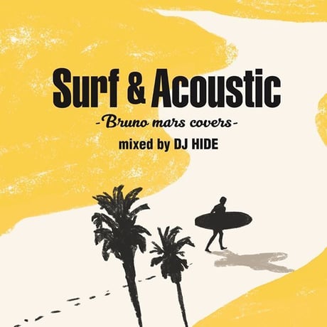 【CD】Surf & Acoustic -Bruno Mars Covers- mixed by DJ HIDE