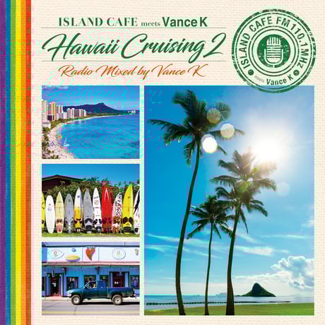 【CD】ISLAND CAFE meets Vance K – Hawaii Cruising2 – Radio Mixed by Vance K