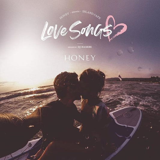 【CD】HONEY meets ISLAND CAFE -Love Songs- mixed by DJ HASEBE